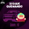 Grupo FH - Sigan Quemando - Single